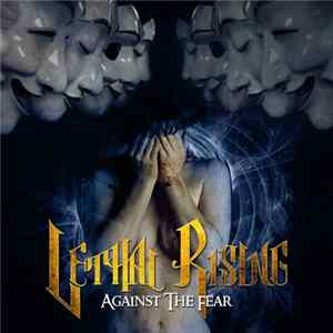 Lethal Rising - Against The Fear Album