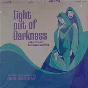 Dick Anthony - Light Out Of Darkness: A Cantata For Christmas Album