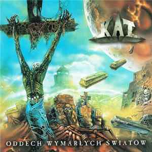 KAT - Oddech Wymarłych Światów Album