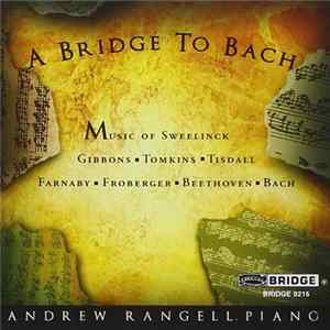 Andrew Rangell - A Bridge To Bach Album