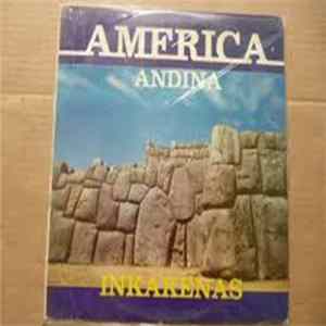 Inkakenas - Americ Andina Album