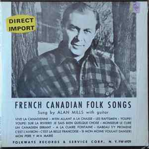 Alan Mills - Folk Songs Of French Canada Album