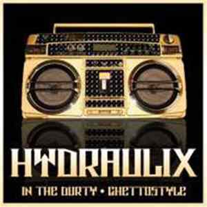 Hydraulix - In The Durty EP Album
