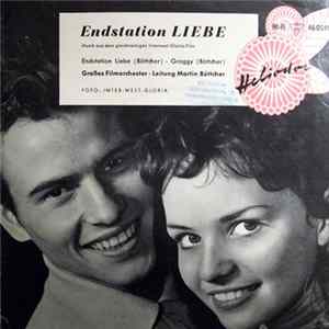 Filmorchester Ltg. Martin Böttcher / Großes Filmorchester Ltg. Heinz Alisch - Endstation Liebe / James-Dean-Erinnerungen Album