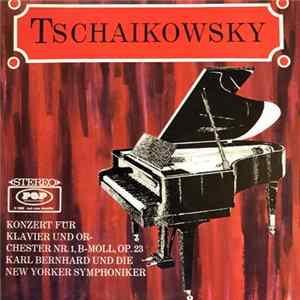 Karl Bernhard, Tschaikowsky, New Yorker Symphoniker - Konzert Für Klavier Und Orchester Nr. 1, B-Moll, Op. 23 Album