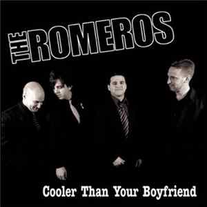 The Romeros - Cooler Than Your Boyfriend Album