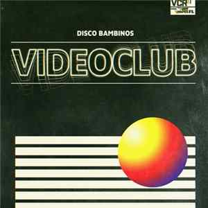 Disco Bambinos - Videoclub Album
