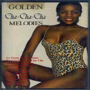 The Golden Nightingale Orchestra - Golden Cha-Cha-Cha Melodies Album