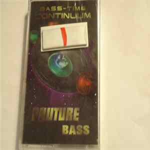 Bass-Time Continuum - Phuture Bass Album