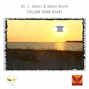 Dr. J. James & Jamie Duvel - Follow Your Heart Album
