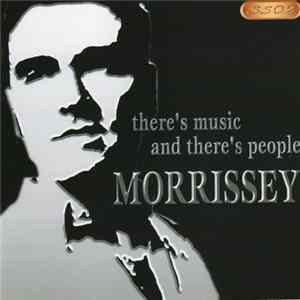 Morrissey - There's Music And There's People Album