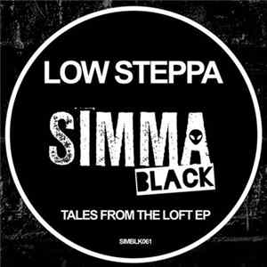 Low Steppa - Tales From The Loft EP Album