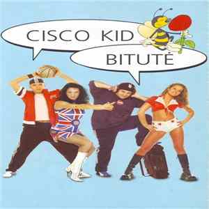 Cisco Kid - Bitutė Album