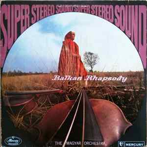 The Magyar Orchestra - Balkan Rhapsody Album