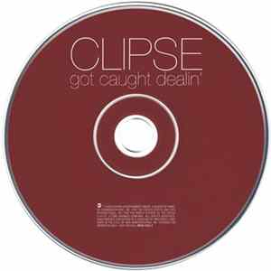 Clipse - Got Caught Dealin' Album