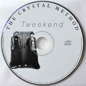 The Crystal Method - Tweekend Album