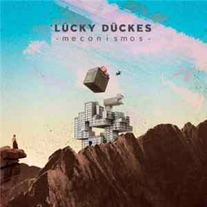 Lücky Dückes - Mecanismos Album