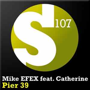 Mike EFEX feat. Catherine - Pier 39 Album