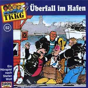 Stefan Wolf - TKKG 52 - Überfall Im Hafen Album