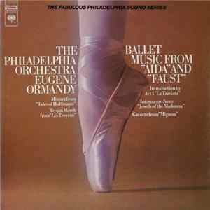 The Philadelphia Orchestra Conducted By Eugene Ormandy - Ballet Music From "Aida" And "Faust" Album