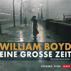 William Boyd - Eine Grosse Zeit Album