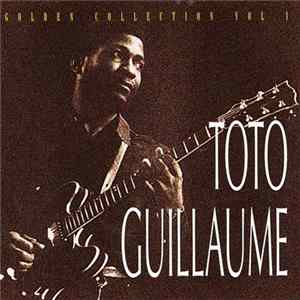 Toto Guillaume - Golden Collection Vol.1 Album