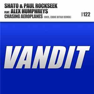 SHato & Paul Rockseek Feat. Alex Humphreys - Chasing Aeroplanes Album