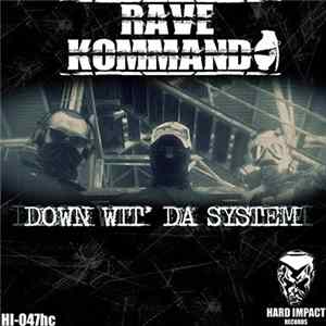 Rave Kommando - Down Wit' Da System Album