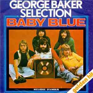 George Baker Selection - Baby Blue / Melodie D'Amour Album