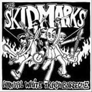 The Skidmarks - Annual White Trash Barbecue Album