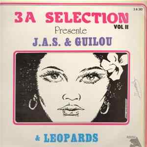 J.A.S. / Guilou / Leopards - 3A Selection Presente J.A.S. & Guilou & Leopards Album