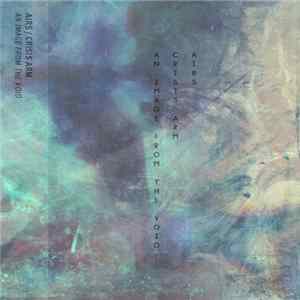 Airs , Crisis Arm - An Image From The Void Album