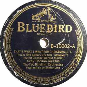 Gray Gordon And His Tic-Toc Rhythm Orchestra - That's What I Want For Christmas / The Story Book Ball Album