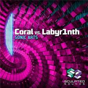 Coral Vs. Labyr1nth - Sonic Arts Album