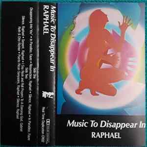 Raphael - Music To Disappear In Album