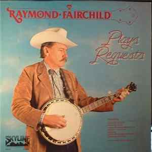 Raymond Fairchild - Plays Requests Album