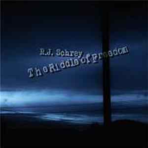 R.J. Schrey - The Riddle Of Freedom Album