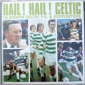 Glasgow Celtic FC & Supporters - Hail! Hail! Celtic Album