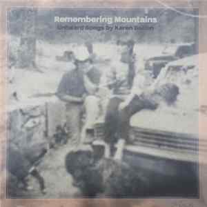 Various - Remembering Mountains: Unheard Songs By Karen Dalton Album