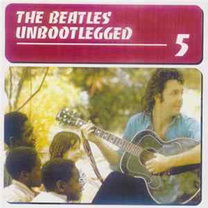 The Beatles - The Beatles Unbootlegged 5 Album