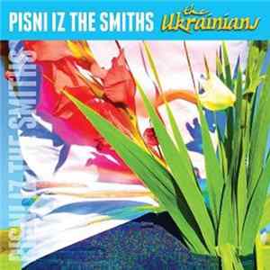 The Ukrainians - Pisni Iz The Smiths Album
