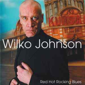 Wilko Johnson - Red Hot Rocking Blues Album