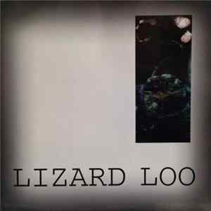 Lizard Loo - Some Wonder Some Don't So What If I ... Album