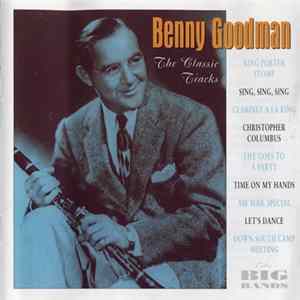 Benny Goodman - The Classic Tracks Album