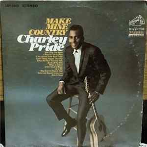 Charley Pride - Make Mine Country Album