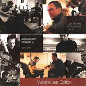 Dave Matthews & Tim Reynolds - Live At...(Warehouse Edition) Album