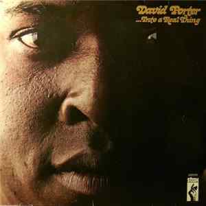 David Porter - ...Into a Real Thing Album
