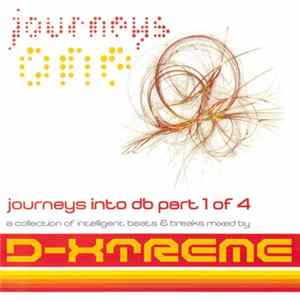 D-Xtreme - Journeys Into DB Part 1 Of 4 Album