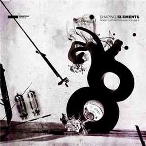 Various - Shaping Elements - Poker Flat Recordings Volume 8 Album
