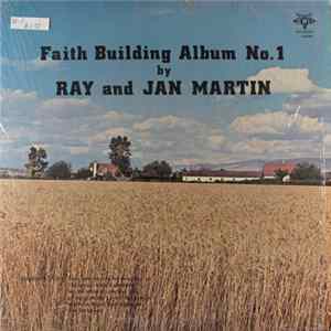 Ray And Jan Martin - Faith Building Album No. 1 Album